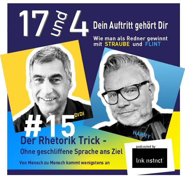 Podcast 17 und 4 | #15 Der Rhetorik Trick - ohne geschliffene Sprache ans Ziel